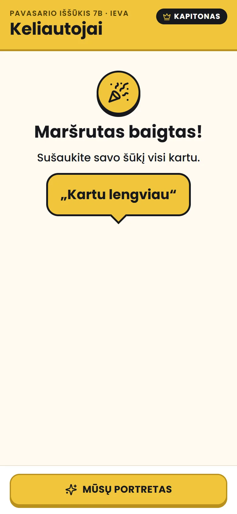 Ekranas „Maršrutas baigtas“ su komandos šūkiu